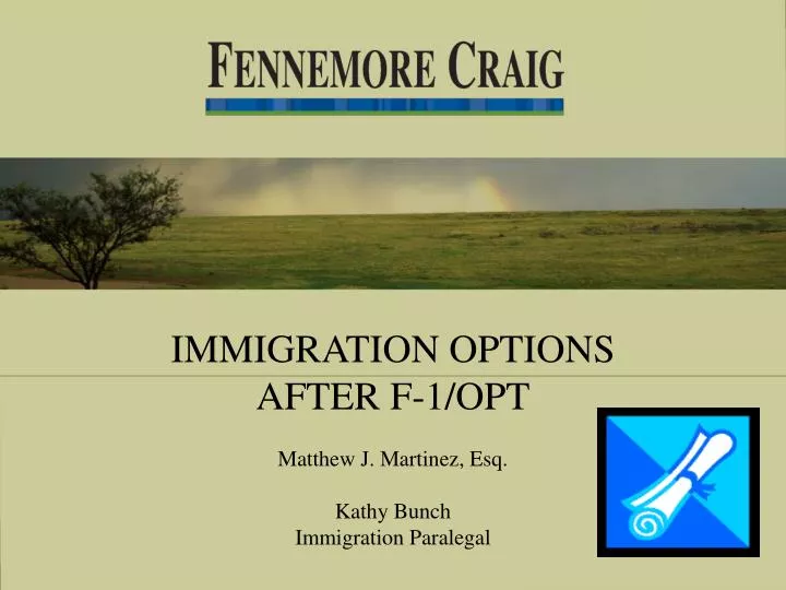 immigration options after f 1 opt matthew j martinez esq kathy bunch immigration paralegal
