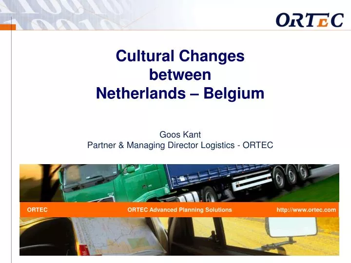 cultural changes between netherlands belgium goos kant partner managing director logistics ortec
