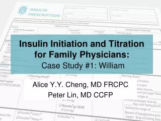 Insulin Initiation and Titration for Family Physicians: Case Study #1: William