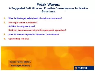 Freak Waves: A Suggested Definition and Possible Consequences for Marine Structures
