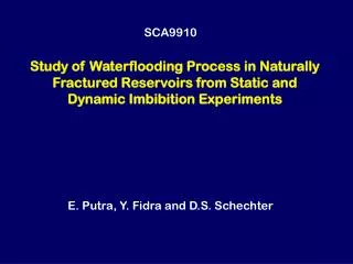 Study of Waterflooding Process in Naturally Fractured Reservoirs from Static and Dynamic Imbibition Experiments
