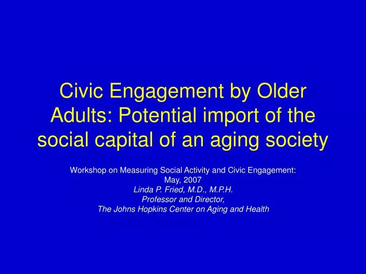 civic engagement by older adults potential import of the social capital of an aging society