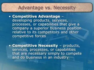 Advantage vs. Necessity