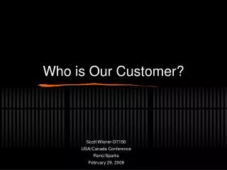 Who is Our Customer?