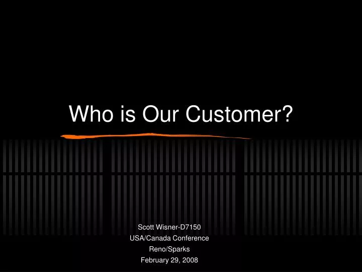 who is our customer
