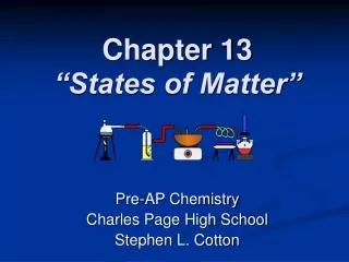 Chapter 13 “States of Matter”
