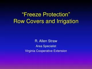 “Freeze Protection” Row Covers and Irrigation