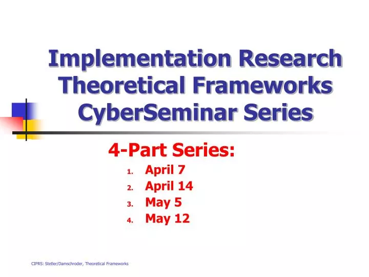 implementation research theoretical frameworks cyberseminar series