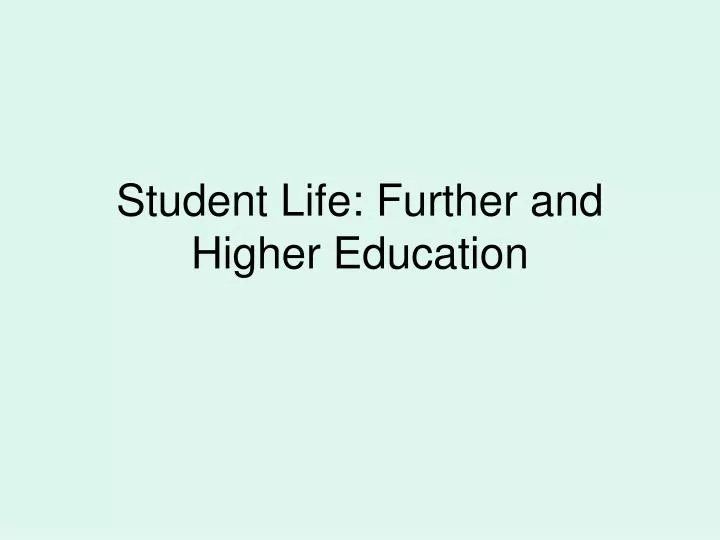 student life further and higher education