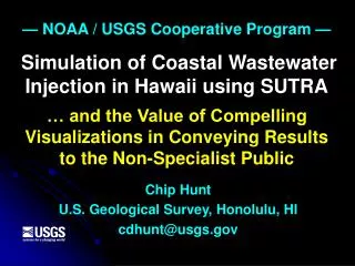 Chip Hunt U.S. Geological Survey, Honolulu, HI cdhunt@usgs