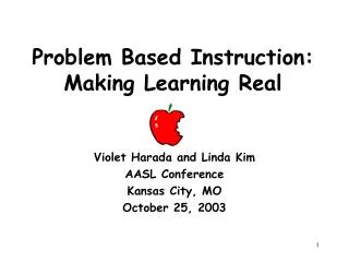 Problem Based Instruction: Making Learning Real