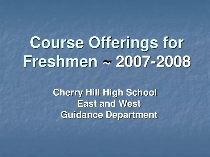 course offerings for freshmen 2007 2008