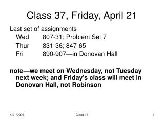 Class 37, Friday, April 21
