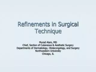 Refinements in Surgical Technique