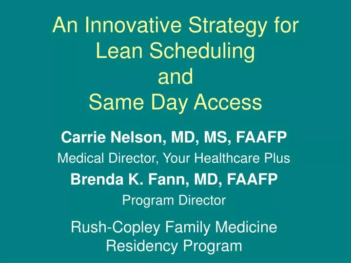 an innovative strategy for lean scheduling and same day access