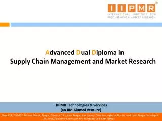 A dvanced D ual D iploma in Supply Chain Management and Market Research