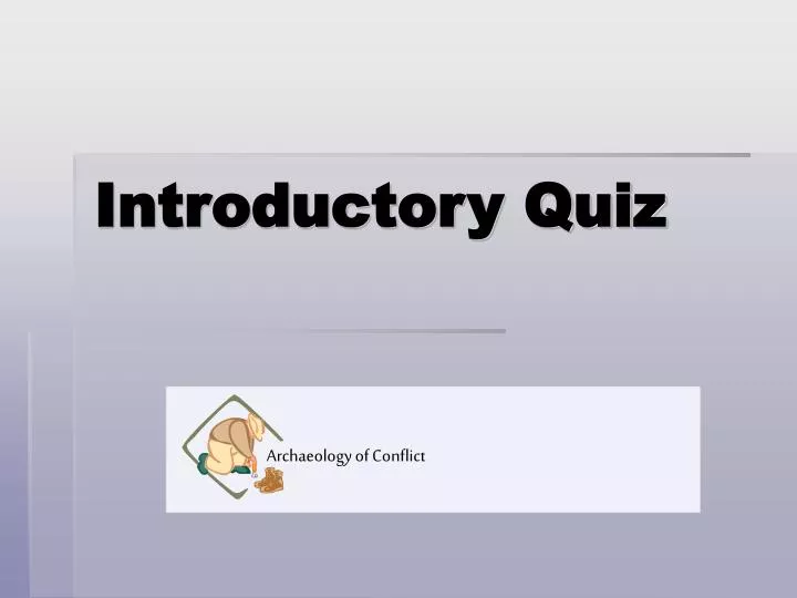 introductory quiz
