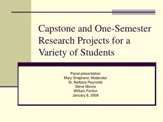 Capstone and One-Semester Research Projects for a Variety of Students