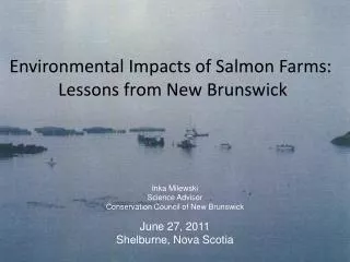 Environmental Impacts of Salmon Farms: Lessons from New Brunswick