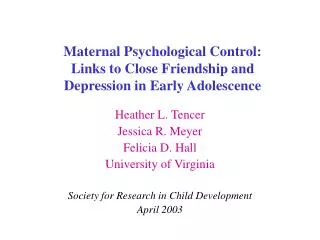 Maternal Psychological Control: Links to Close Friendship and Depression in Early Adolescence