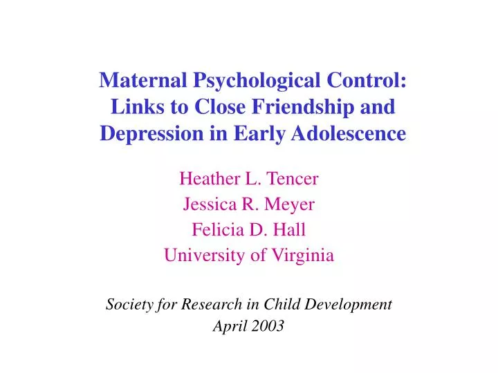 maternal psychological control links to close friendship and depression in early adolescence