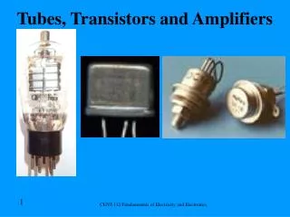 Tubes, Transistors and Amplifiers