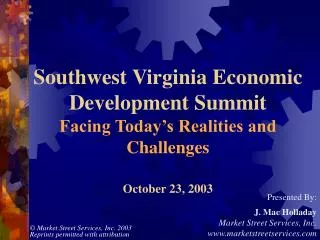 Southwest Virginia Economic Development Summit Facing Today’s Realities and Challenges October 23, 2003