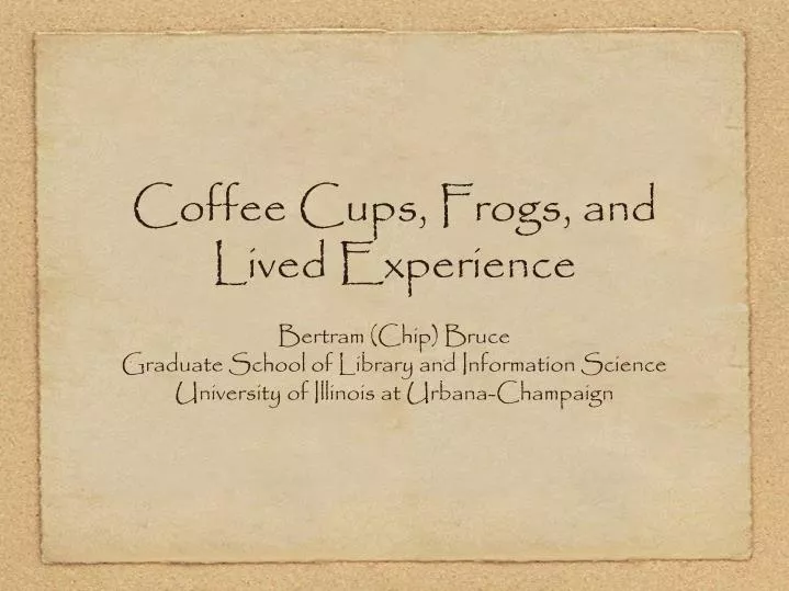 coffee cups frogs and lived experience