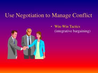 Use Negotiation to Manage Conflict