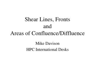 Shear Lines, Fronts and Areas of Confluence/Diffluence