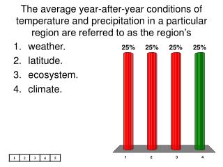 The average year-after-year conditions of temperature and precipitation in a particular region are referred to as the re