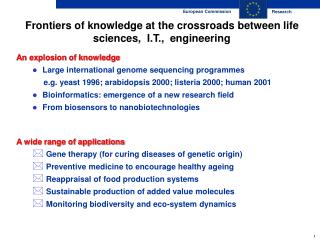 Frontiers of knowledge at the crossroads between life sciences, I.T., engineering