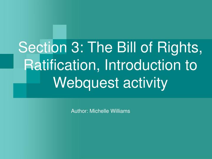 section 3 the bill of rights ratification introduction to webquest activity