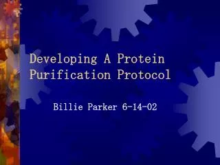 Developing A Protein Purification Protocol