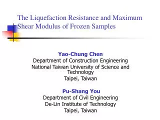 The Liquefaction Resistance and Maximum Shear Modulus of Frozen Samples