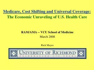 Medicare, Cost Shifting and Universal Coverage: The Economic Unraveling of U.S. Health Care