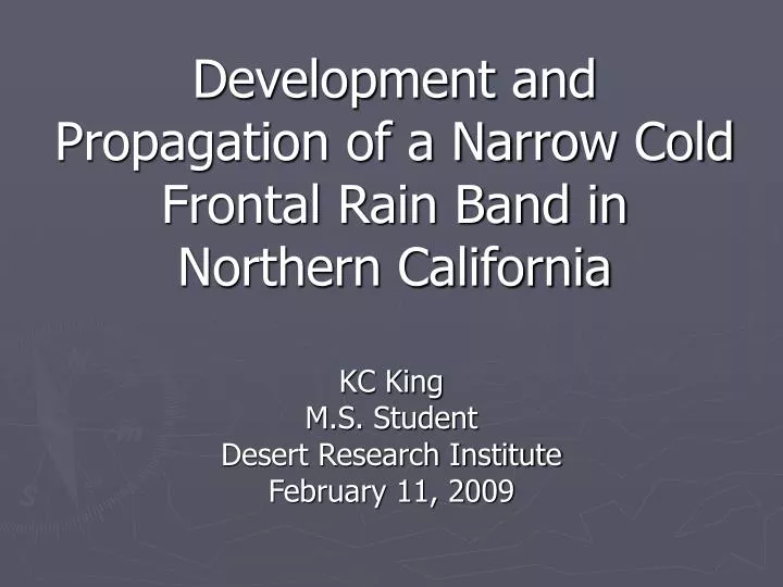 development and propagation of a narrow cold frontal rain band in northern california