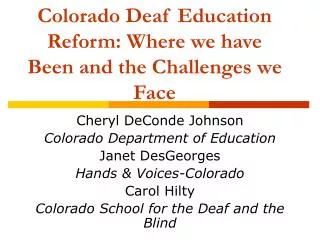 Colorado Deaf Education Reform: Where we have Been and the Challenges we Face