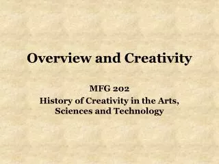 Overview and Creativity