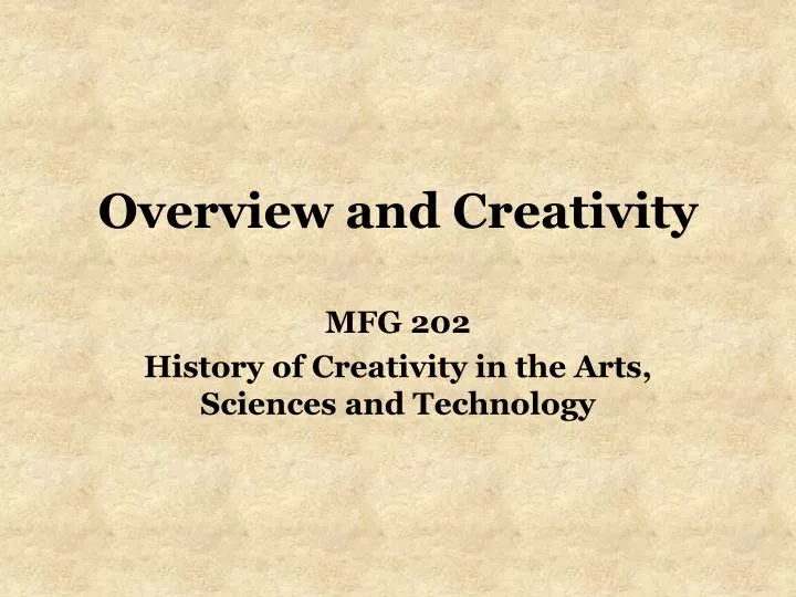 overview and creativity