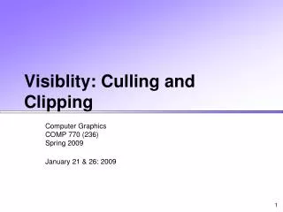 Visiblity: Culling and Clipping