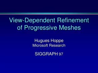 View-Dependent Refinement of Progressive Meshes