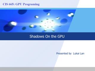 Shadows On the GPU