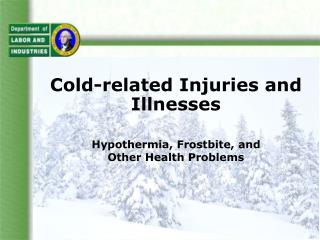 Cold-related Injuries and Illnesses