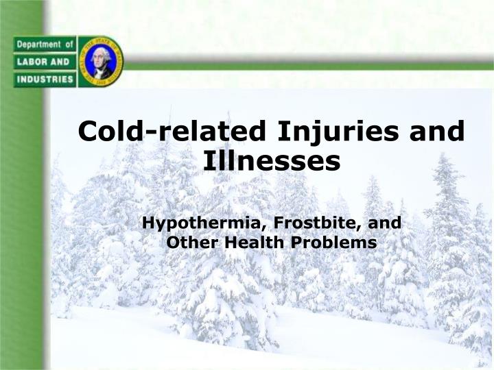 cold related injuries and illnesses