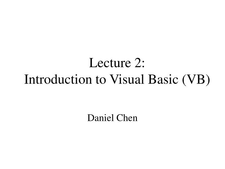lecture 2 introduction to visual basic vb