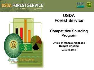 USDA Forest Service Competitive Sourcing Program Office of Management and Budget Briefing June 28, 2006