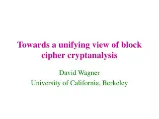 Towards a unifying view of block cipher cryptanalysis