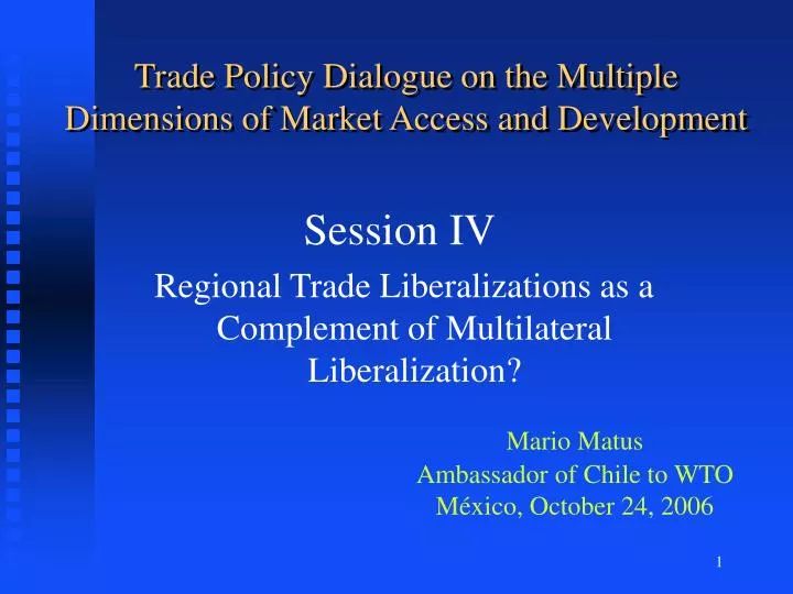 trade policy dialogue on the multiple dimensions of market access and development