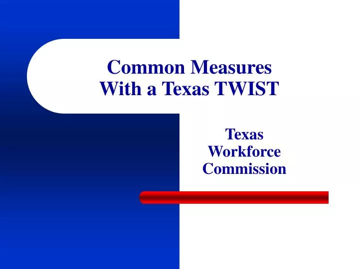 common measures with a texas twist